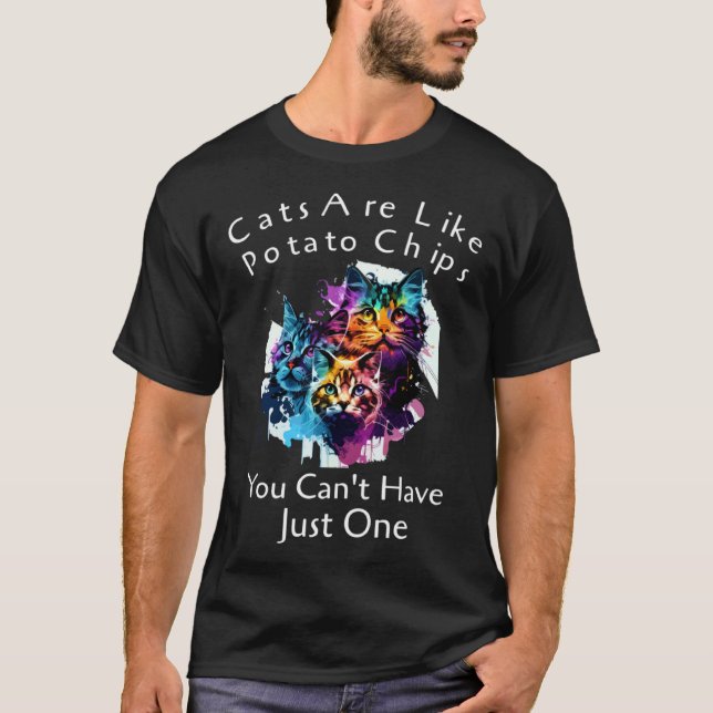 T-shirt Les chats sont comme des chips, on ne peut pas se  (Devant)