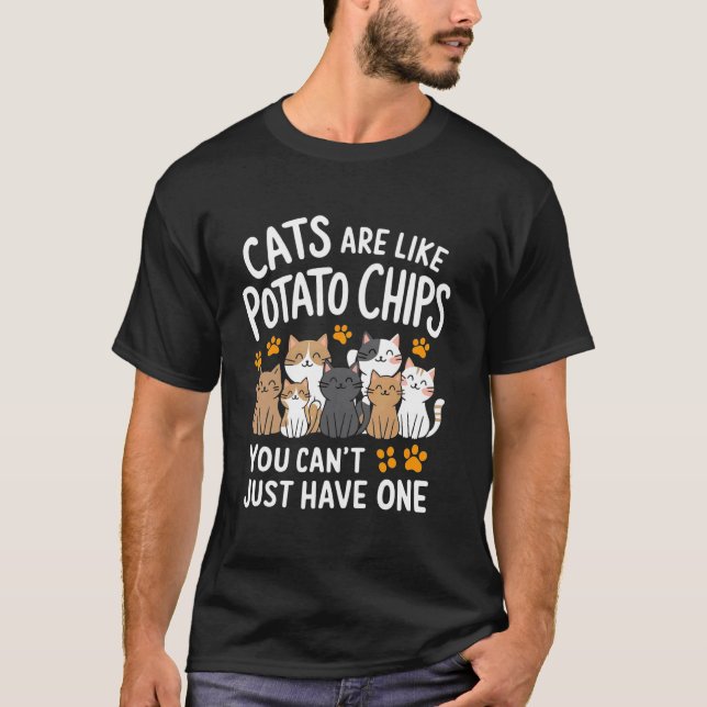 T-shirt Les chats sont comme des chips, on ne peut pas se  (Devant)