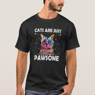 T-shirt Les chats sont juste incroyables Jeu de mots sur l