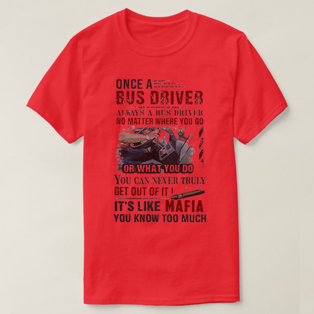 T-shirt Les chauffeurs de bus ressemblent à la mafia (Design devant)