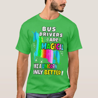 T-shirt Les chauffeurs de bus sont magiques comme une lico