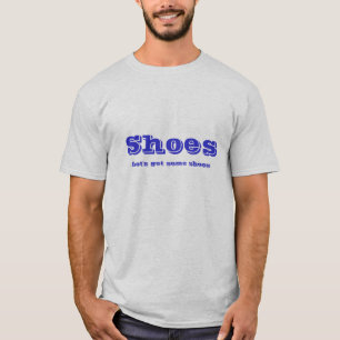 T-shirt Les chaussures, nous ont laissés obtiennent