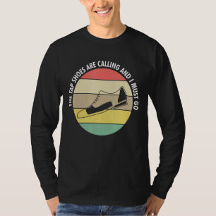 T-shirt Les Chaussures Tap Appelent Et Je Dois Aller Tap D