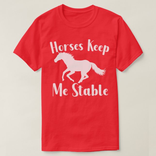T-shirt Les chevaux gardent ma stabilité (Design devant)
