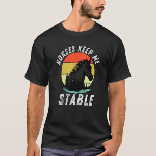 T-shirt Les chevaux me gardent stable Cool équitation pour