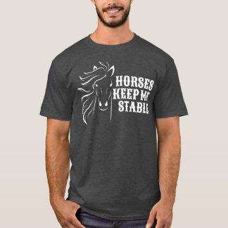 T-shirt Les Chevaux Me Gardent Stable Pour Les Amateurs De