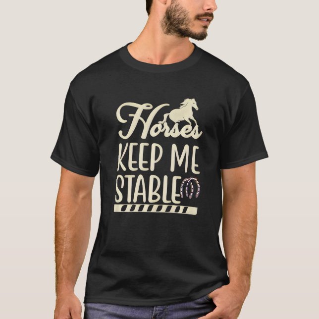 T-shirt Les chevaux me maintiennent stable (Devant)