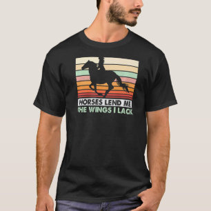 T-shirt Les chevaux me prêtent les ailes qui me manquent É