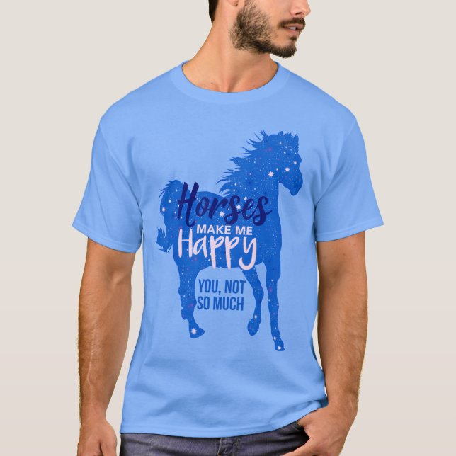 T-shirt Les Chevaux Me Rendre Heureux Vous Pas tant de Che (Devant)