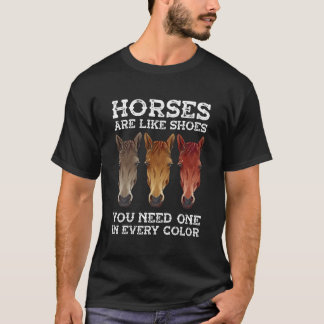 T-shirt Les Chevaux Sont Comme Des Chaussures Que Vous Ave