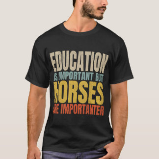 T-shirt Les chevaux sont importants et amusants