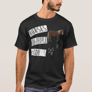 T-shirt Les Chevaux Sont Les Gens Trop Meilleurs Pour Les