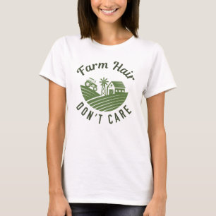 T-shirt Les cheveux à la ferme ne se soucient pas