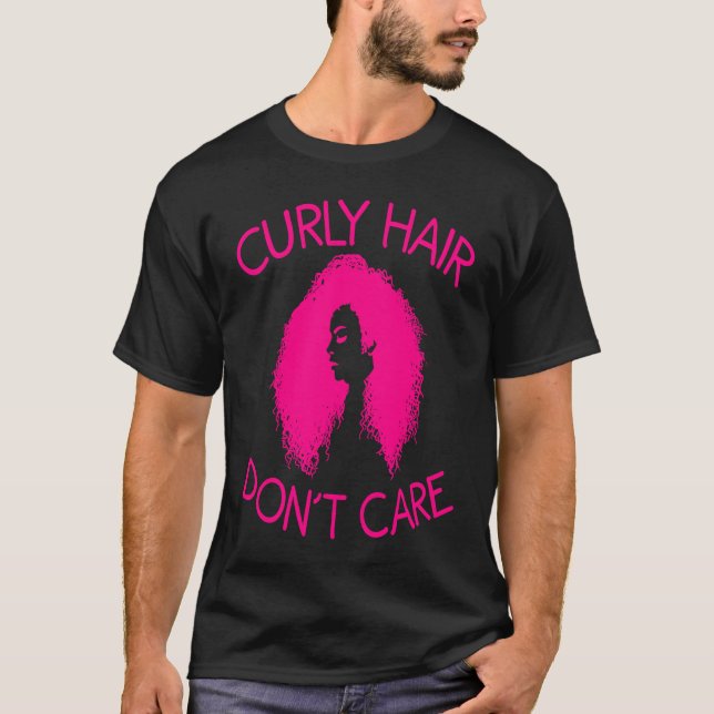 T-shirt Les cheveux bouclés ne se soucient pas des femmes  (Devant)