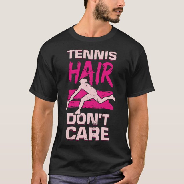 T-shirt Les cheveux de tennis ne se soucient pas d'une fil (Devant)