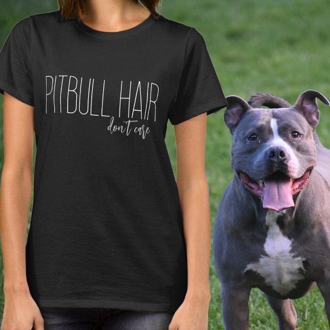 T-shirt Les cheveux Pitbull ne se soucient pas de l'Amoure (Créateur téléchargé)