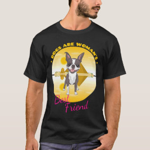T-shirt Les Chiens De Boston Terrier Sont Les Meilleures A