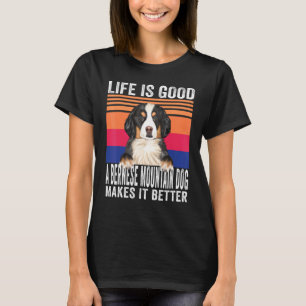 T-shirt Les chiens de montagne Bernois rendent votre vie a