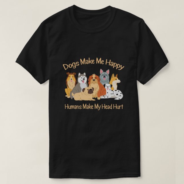 T-shirt Les Chiens Me Rendent Heureux (Design devant)