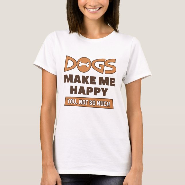 T-shirt Les chiens me rendent heureux (Devant)