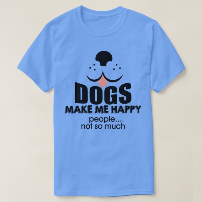 T-shirt Les chiens me rendent heureux (Design devant)