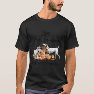 T-shirt Les Chiens Me Rendent Heureux Les Humains Me Font
