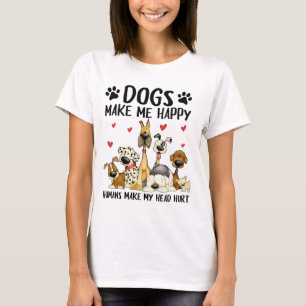 T-shirt Les chiens me rendent heureux Les humains me font 