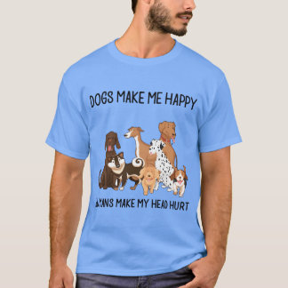 T-shirt les chiens me rendent heureux les humains me font