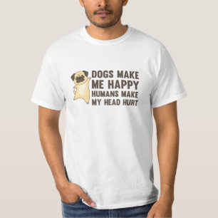 T-shirt Les Chiens Me Rendent Heureux Les Humains Me Font