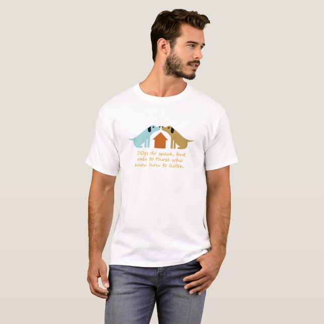 T-shirt Les chiens parlent, mais seulement à ceux qui save (Devant entier)