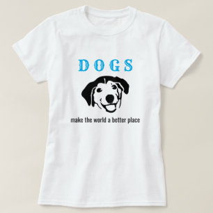 T-shirt Les chiens personnalisables font du monde un endro