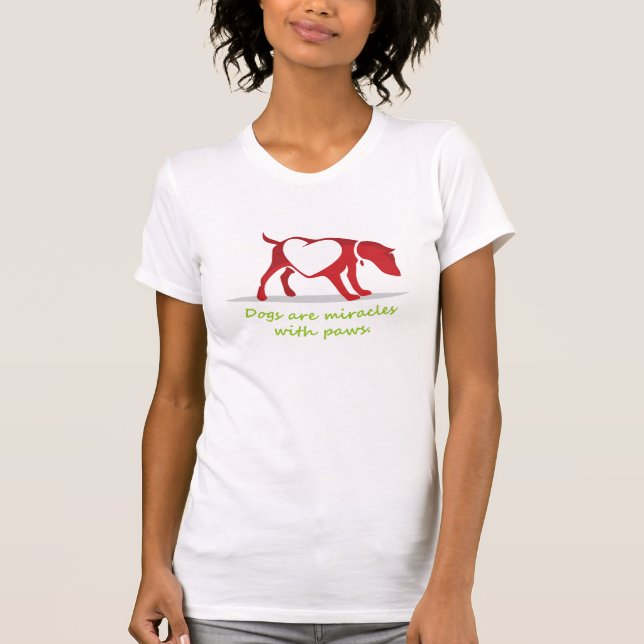 T-shirt les chiens sont des miracles avec des pattes (Devant)