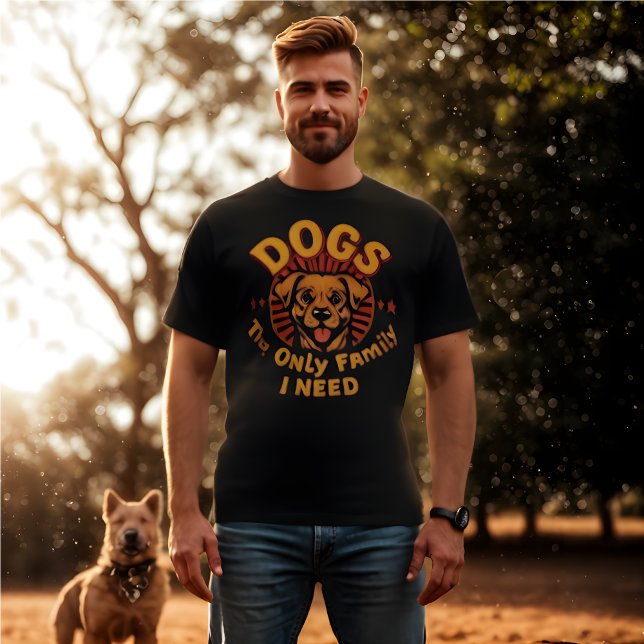 T-shirt Les chiens sont la seule famille dont j'ai besoin  (Fun Retro Dog Lover T-Shirt- "Dogs. The Ont Family I Need)