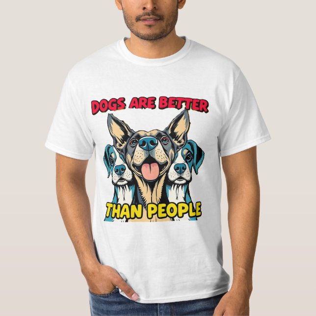 T-shirt Les chiens sont meilleurs que les gens (Devant)
