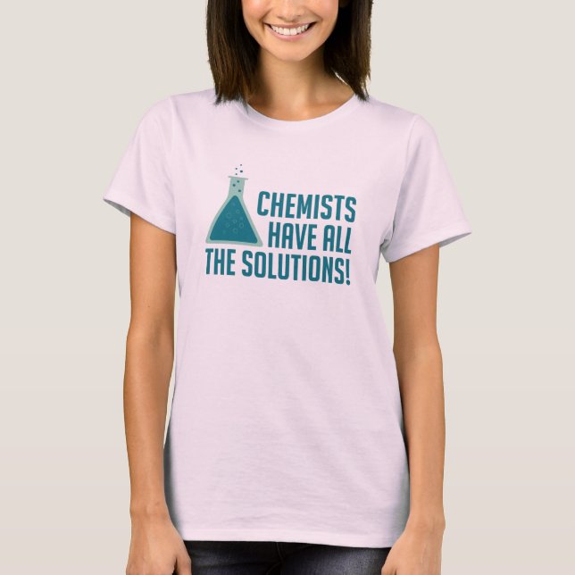 T-shirt Les chimistes ont toutes les solutions (Devant)