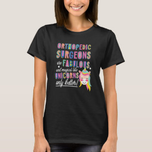 T-shirt Les Chirurgiens Orthopédiques Sont Une Magie Fabul