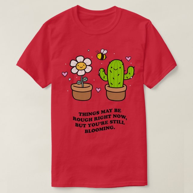 T-SHIRT LES CHOSES PEUVENT ÊTRE DIFFICILES EN CE MOMENT MA (Design devant)