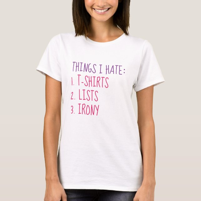 T-shirt Les choses que je déteste (Devant)