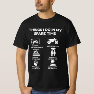 T-shirt les choses que je fais dans ma moto temps libre