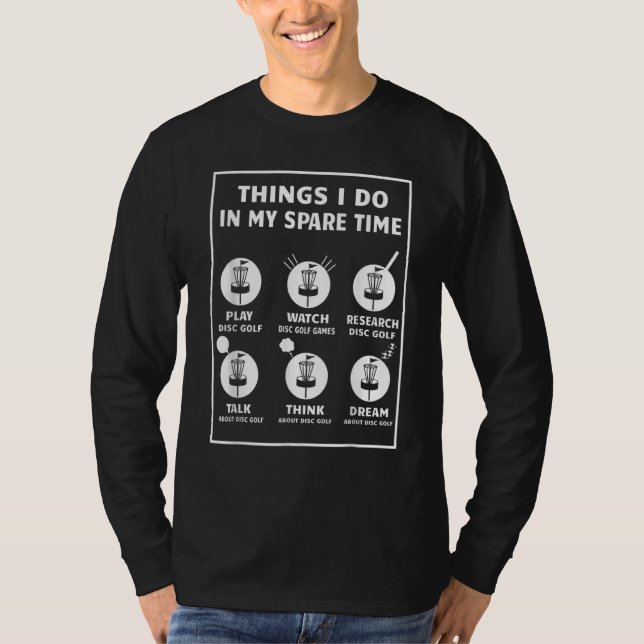 T-shirt Les Choses Que Je Fais Dans Mon Disque De Rechange (Devant)