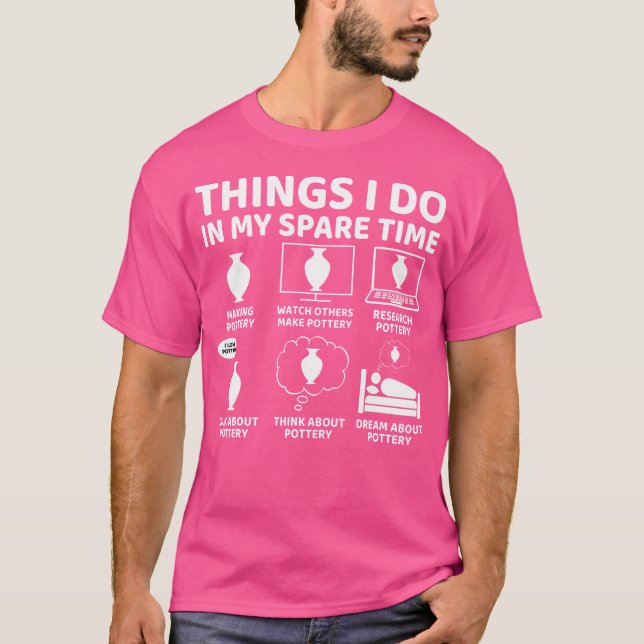 T-shirt Les Choses Que Je Fais Dans Mon Temps De Rechange  (Devant)