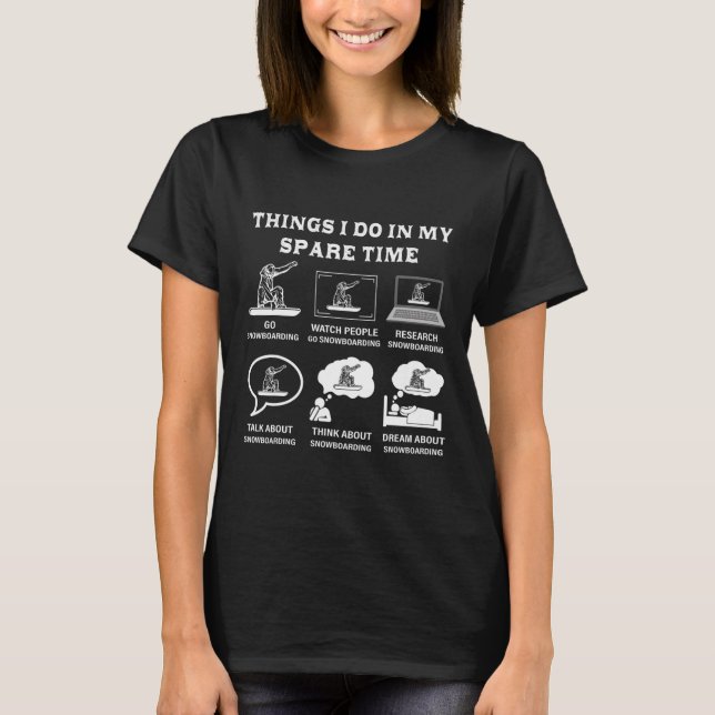 T-shirt Les Choses Que Je Fais Dans Mon Temps De Rechange (Devant)