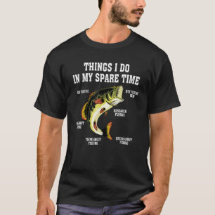 T-shirt Les Choses Que Je Fais Dans Mon Temps De Rechange