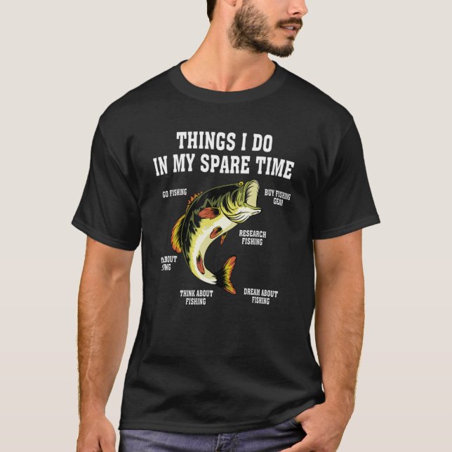 T-shirt Les Choses Que Je Fais Dans Mon Temps De Rechange  (Devant)