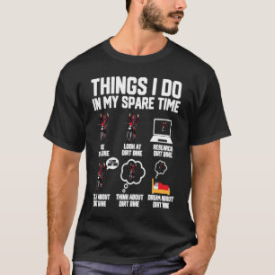 T-shirt Les Choses Que Je Fais Dans Mon Temps De Rechange