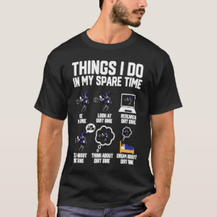 T-shirt Les Choses Que Je Fais Dans Mon Temps De Rechange