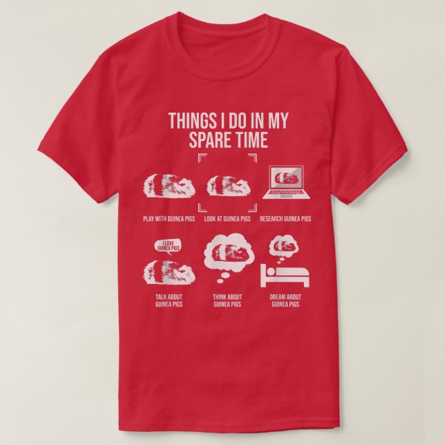 T-shirt Les Choses Que Je Fais Dans Mon Temps De Secours,  (Design devant)