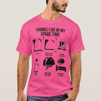 T-shirt Les Choses Que Je Fais Dans Mon Temps De Secours P