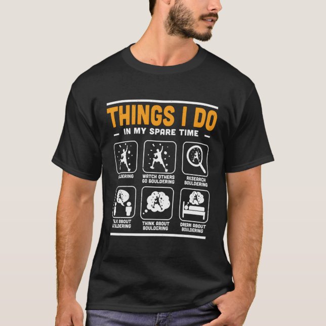 T-shirt Les Choses Que Je Fais Dans Mon Temps Libre Boulde (Devant)