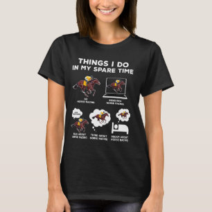 T-shirt Les Choses Que Je Fais Dans Mon Temps Libre Cheval